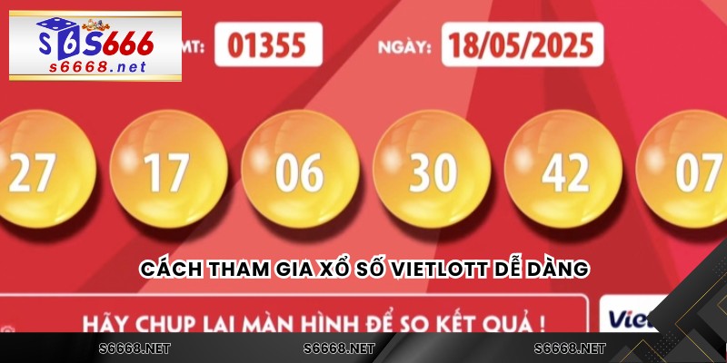 Cách tham gia xổ số Vietlott dễ dàng